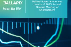 Ballard Power announces results of 2025 Annual General Meeting of Shareholders